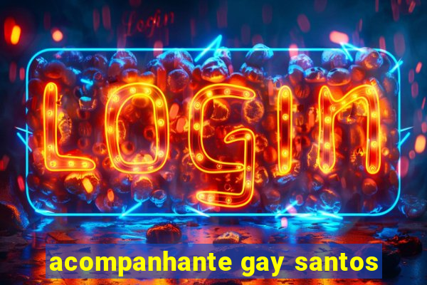 acompanhante gay santos